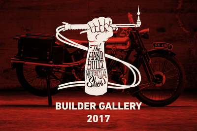 The Handbuilt Motorcycle Show - 2017 - Builder's Bikes