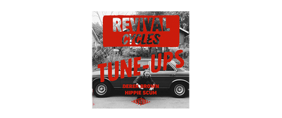 Revival Tune-Ups No. 11 : Derek Brown / Hippie Scum Recordings