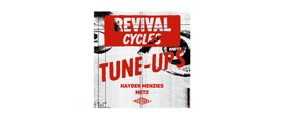 Revival Tune-Ups No. 10 : Hayden Menzies / Metz